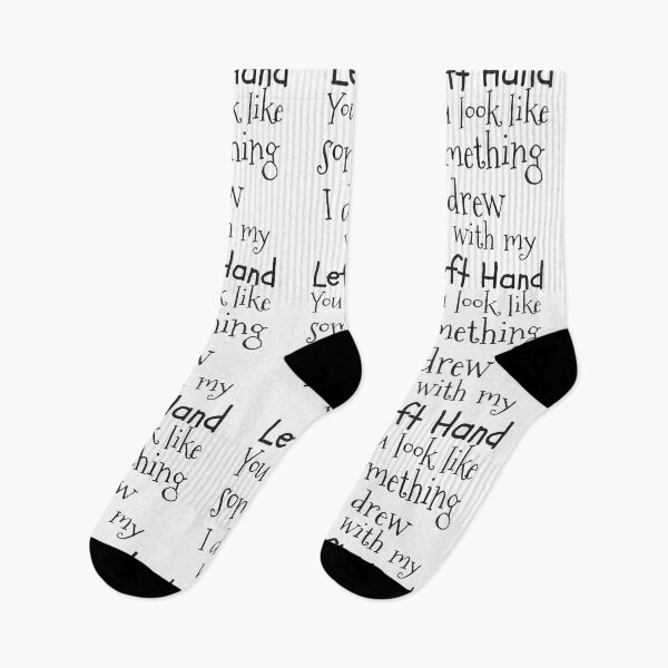 Item preview, You Look Like Something I Drew With My Left Hand designed and sold by 4AllTimes.