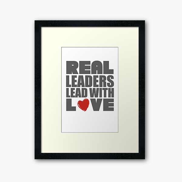 Item preview, Real Leaders Lead With Love designed and sold by printrendstore.