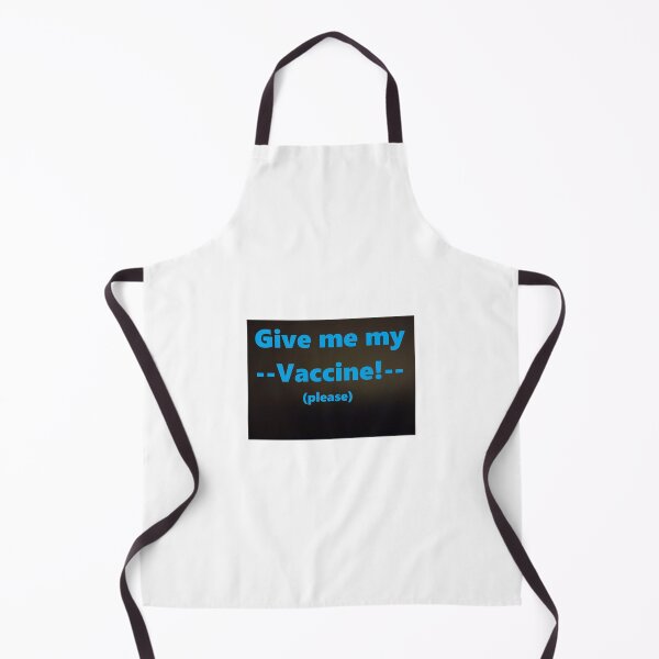 Item preview, I say I say I say .. Give me my vaccine! designed and sold by JPOempathy.