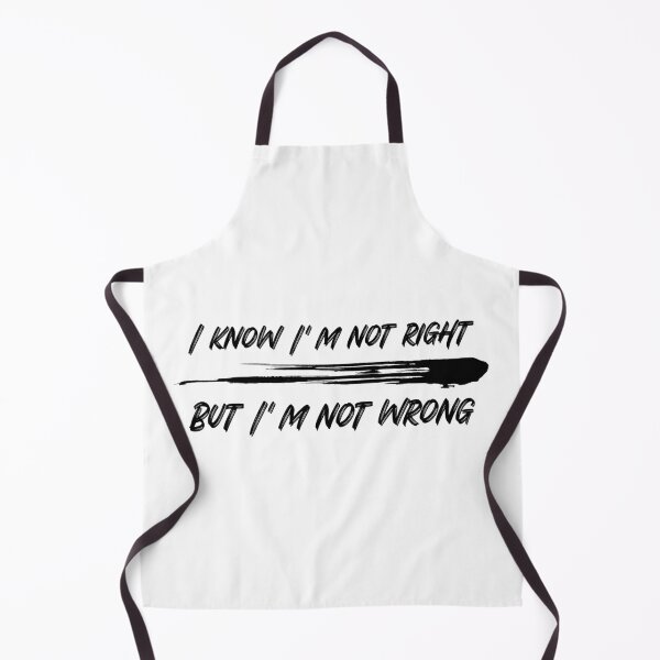 Item preview, I'm not Right, But I'm not Wrong designed and sold by HoodieNTee.