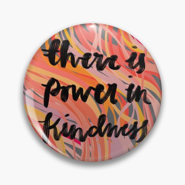 Item preview, there is power in kindness  designed and sold by fataliza.
