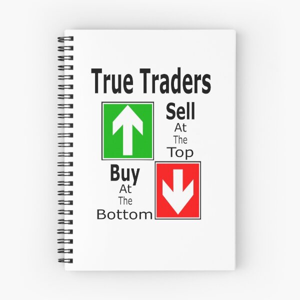 Item preview, True Traders Sell At The Top Buy At The Bottom  designed and sold by Jacksonso.