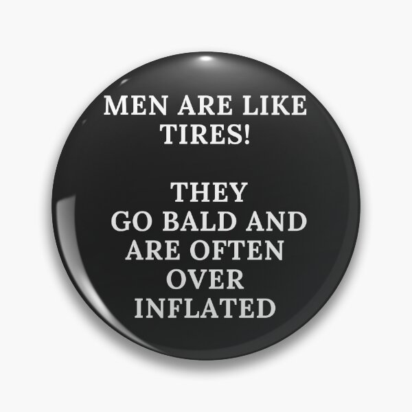 Item preview, TIRES, TYRES, FUNNY QUOTES, JOKE,  designed and sold by R B Chrystal.
