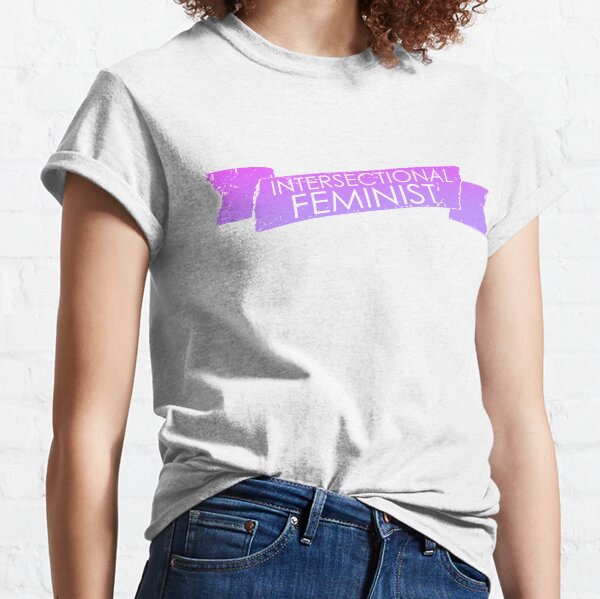 intersectional feminist t shirt