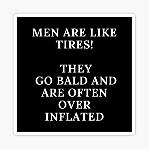 “TIRES, TYRES, FUNNY QUOTES, JOKE, " Sticker by Rosroy61 | Redbubble