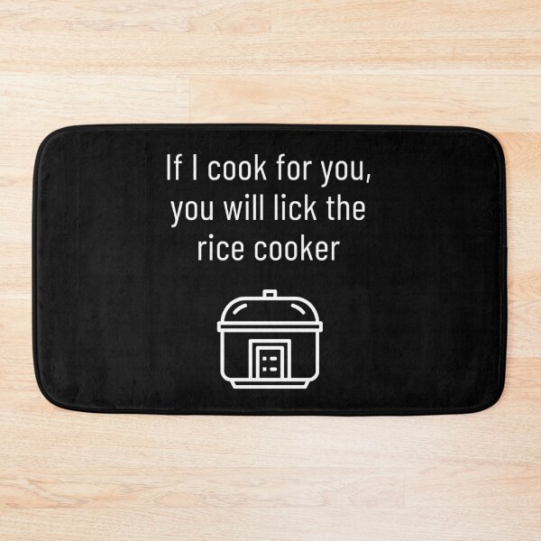Item preview, If I Cook For You, You Will Lick The Rice Cooker designed and sold by Legit Hooligan.