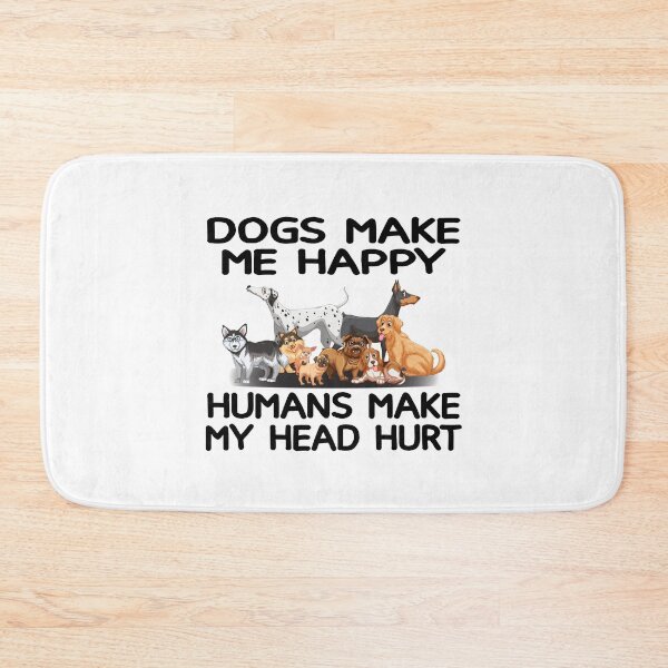Item preview, Dogs make me happy humans make my head hurt designed and sold by Beautiful Designs.