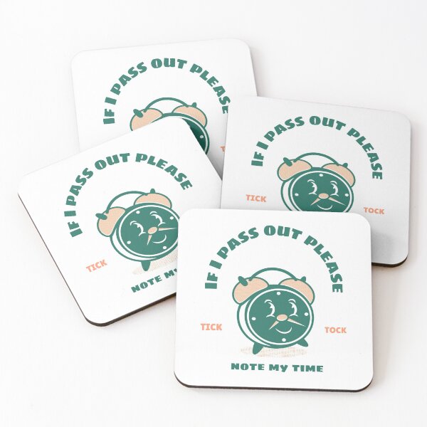 Item preview, If I pass out please note my time  designed and sold by livetogether.