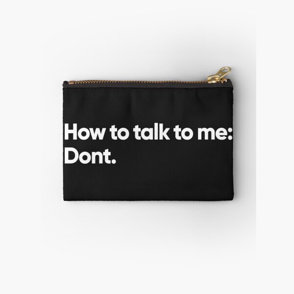 Item preview, How to talk to me: don't designed and sold by Bojkiw.
