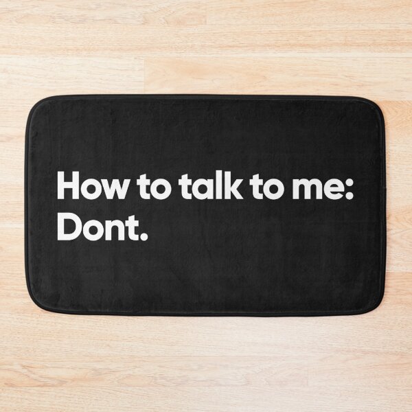 Item preview, How to talk to me: don't designed and sold by Bojkiw.