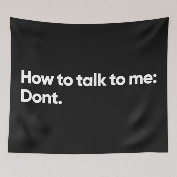 Item preview, How to talk to me: don't designed and sold by Bojkiw.