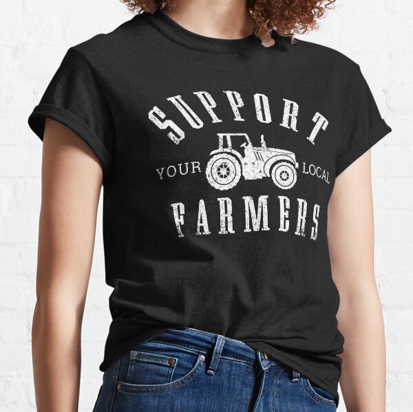 Support Your Local Farmers Classic T-Shirt