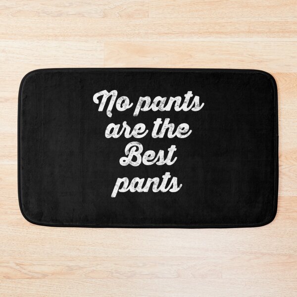 Item preview, No Pants Are The Best Pants Funny Lazy Days Distressed designed and sold by majuga.