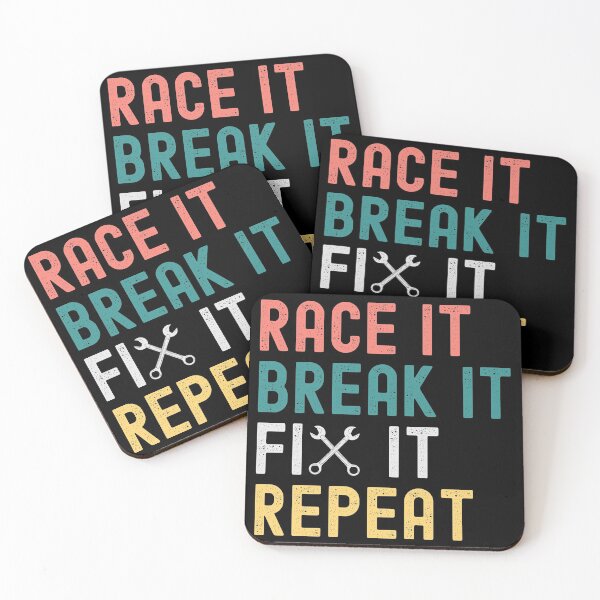 Item preview, Race It Break It Fix It Repeat designed and sold by ds-4.