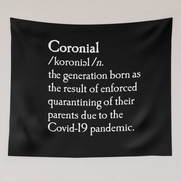 Item preview, Coronial dictionary quarantine born baby meme designed and sold by LaundryFactory.
