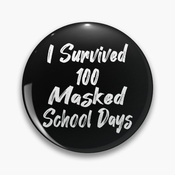 Item preview, I survived 100 masked school days designed and sold by Beautiful Designs.