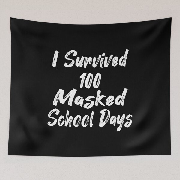 Item preview, I survived 100 masked school days designed and sold by Beautiful Designs.