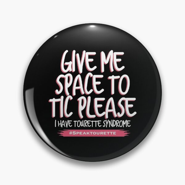Item preview, Give Me Space To Tic Please. I have Tourette Syndrome - Tourette’s  Awareness  designed and sold by MJDezigns.