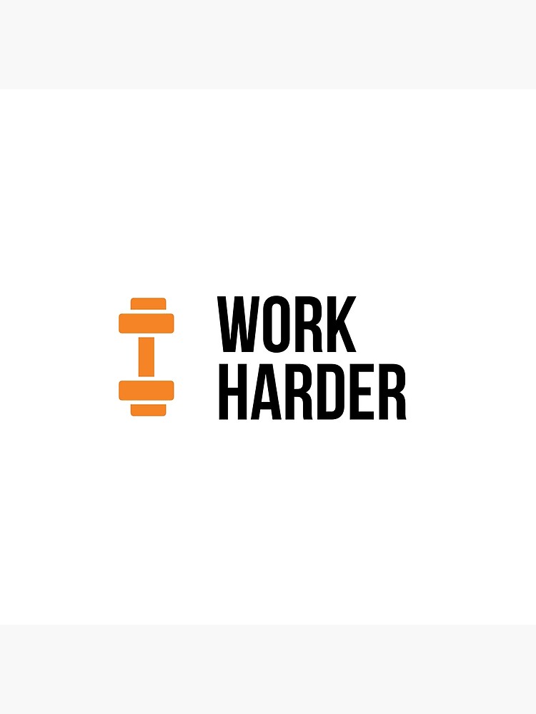 work-harder-poster-for-sale-by-eu9ene-redbubble