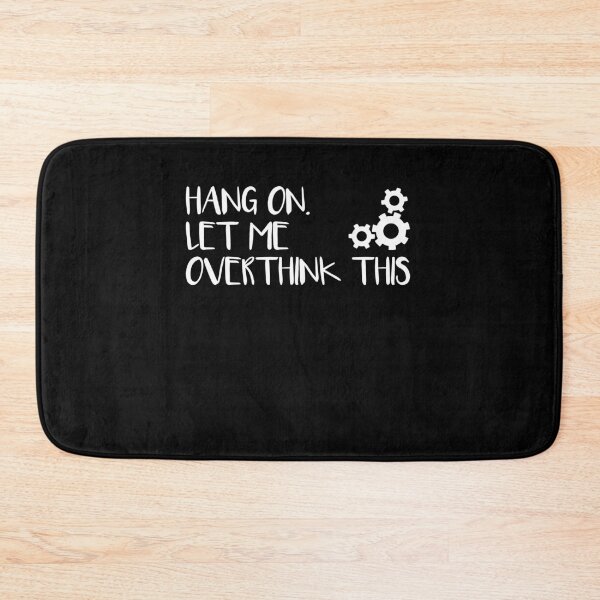 Item preview, Funny Overthink. Hang on. Let me overthink this | Hilarious designed and sold by majuga.