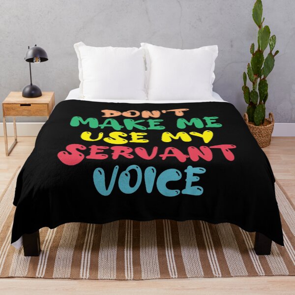Item preview, Don't Make Me Use My Servant Voice, Cute Funny Gift Ideas For Servants designed and sold by awesomedraw.