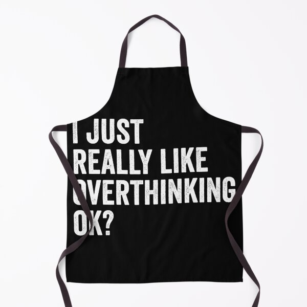 Item preview, I just Really like Overthinking. Funny Overthink. Hilarious designed and sold by majuga.