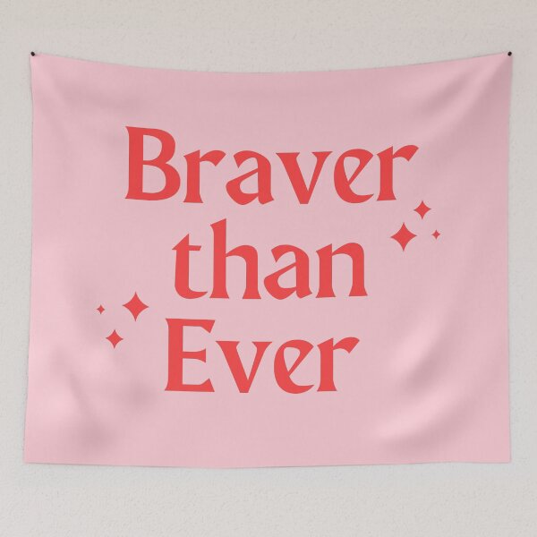 Item preview, Braver than Ever designed and sold by cafelab.