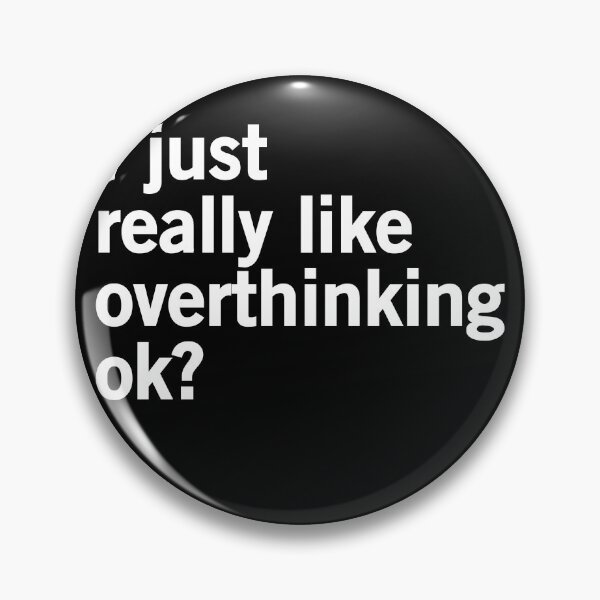 Item preview, I just Really like Overthinking. Funny Overthink. Hilarious designed and sold by majuga.