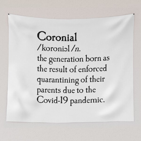 Item preview, Coronial dictionary quarantine born baby meme designed and sold by LaundryFactory.