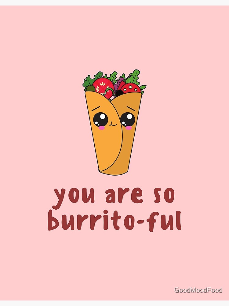 Burrito-ful Burrito-ful