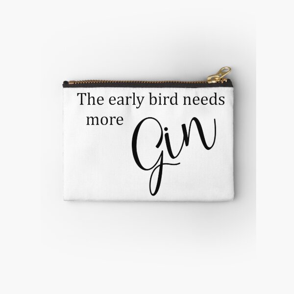 Item preview, The early bird needs more gin designed and sold by newtralic.