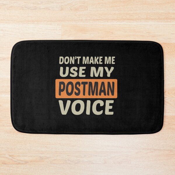 Item preview, Don't Make Me Use My Postman Voice, Cute Funny Gift Idea For Postmen designed and sold by awesomedraw.