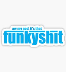 Pegatina Funky Shit