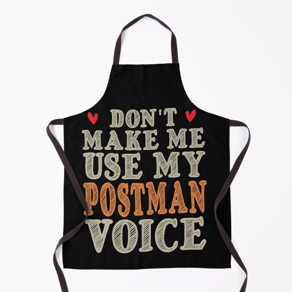 Item preview, Don't Make Me Use My Postman Voice, Cute Funny Gift Idea For Postmen designed and sold by awesomedraw.