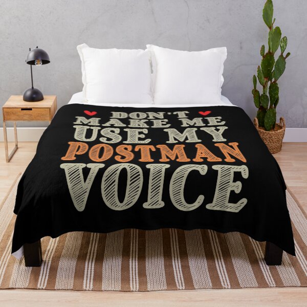 Item preview, Don't Make Me Use My Postman Voice, Cute Funny Gift Idea For Postmen designed and sold by awesomedraw.