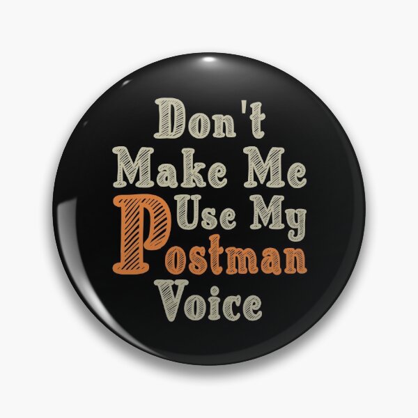 Item preview, Don't Make Me Use My Postman Voice, Cute Funny Gift Idea For Postmen designed and sold by awesomedraw.