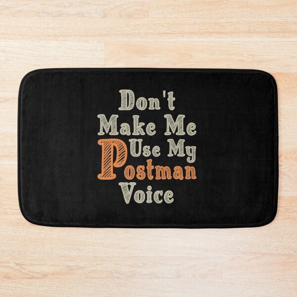 Item preview, Don't Make Me Use My Postman Voice, Cute Funny Gift Idea For Postmen designed and sold by awesomedraw.