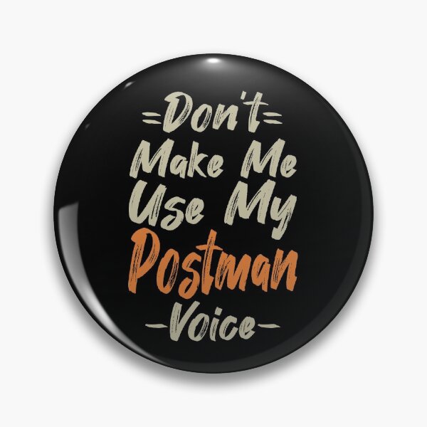 Item preview,  Don't Make Me Use My Postman Voice, Cute Funny Gift Idea For Postmen designed and sold by awesomedraw.