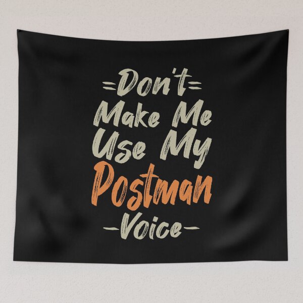 Item preview,  Don't Make Me Use My Postman Voice, Cute Funny Gift Idea For Postmen designed and sold by awesomedraw.