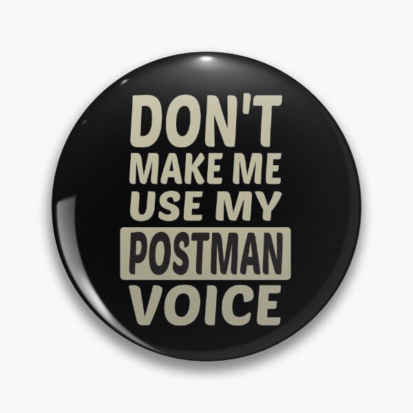 Item preview, Don't Make Me Use My Postman Voice, Cute Funny Gift Idea For Postmen designed and sold by awesomedraw.
