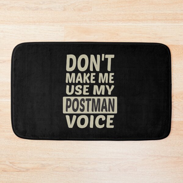 Item preview, Don't Make Me Use My Postman Voice, Cute Funny Gift Idea For Postmen designed and sold by awesomedraw.