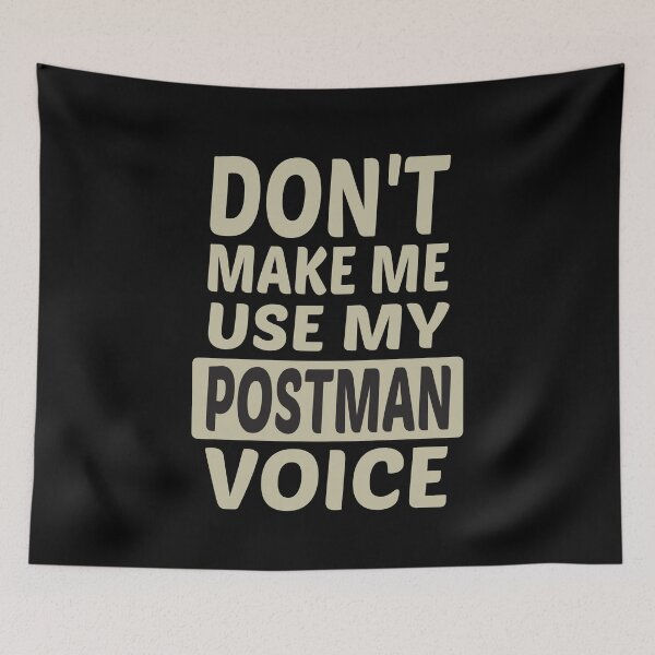 Item preview, Don't Make Me Use My Postman Voice, Cute Funny Gift Idea For Postmen designed and sold by awesomedraw.