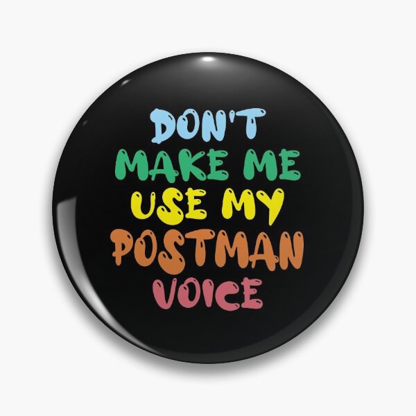 Item preview, Don't Make Me Use My Postman Voice, Cute Funny Gift Idea For Postmen designed and sold by awesomedraw.
