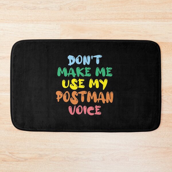Item preview, Don't Make Me Use My Postman Voice, Cute Funny Gift Idea For Postmen designed and sold by awesomedraw.