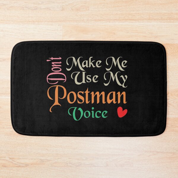 Item preview, Don't Make Me Use My Postman Voice, Cute Funny Gift Idea For Postmen designed and sold by awesomedraw.