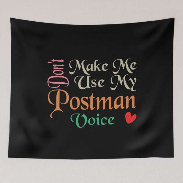 Item preview, Don't Make Me Use My Postman Voice, Cute Funny Gift Idea For Postmen designed and sold by awesomedraw.