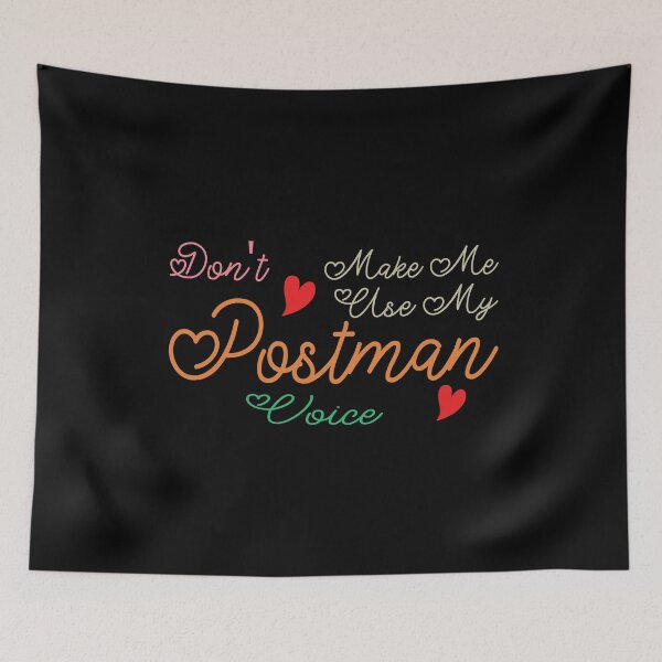 Item preview, Don't Make Me Use My Postman Voice, Cute Funny Gift Idea For Postmen designed and sold by awesomedraw.