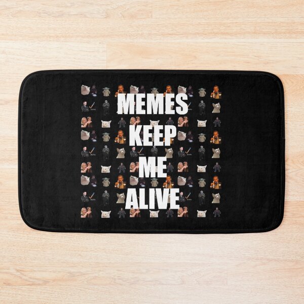 Item preview, Memes Keep Me Alive designed and sold by FunGuru.