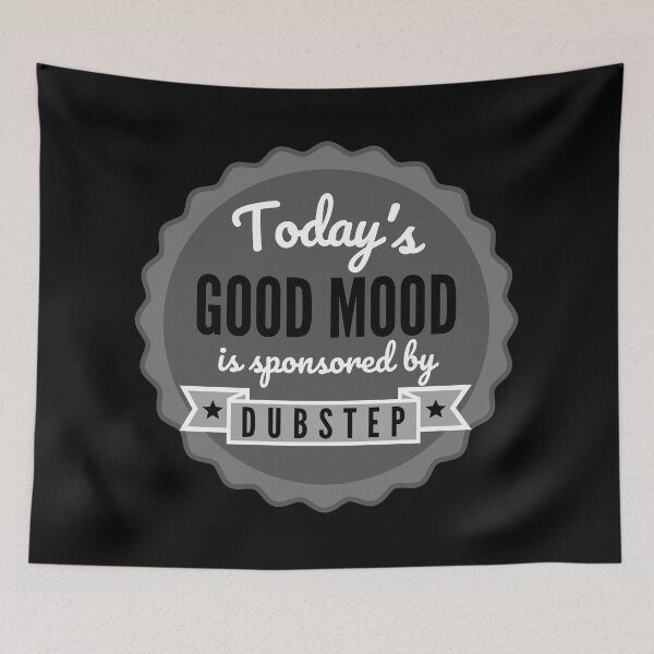 Item preview, Today's Good Mood Is Sponsored By Dubstep designed and sold by m95sim.