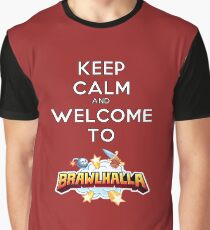 Keep Calm and Welcome to Brawlhalla Graphic T-Shirt